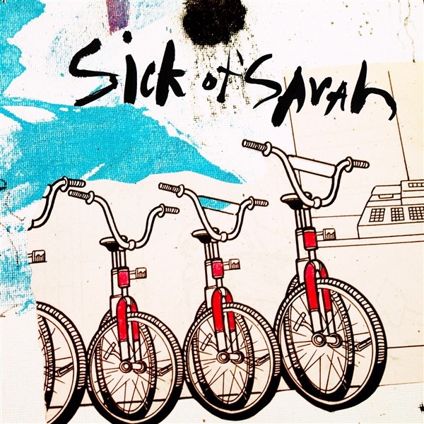 Sick of Sarah - Sick of Sarah